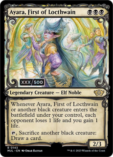 Ayara, First of Locthwain (Serial Numbered) - March of the Machine: Multiverse Legends (MUL)